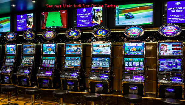 Serunya Main Judi Slot Online Terbaru